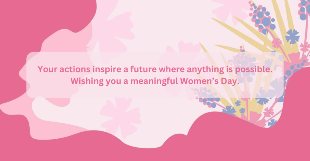 4. Inspirational Quotes - Women's Day wishes to colleagues
