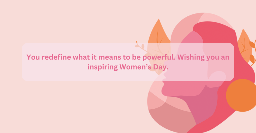 9. Inspirational Quotes - Women's Day wishes to colleagues