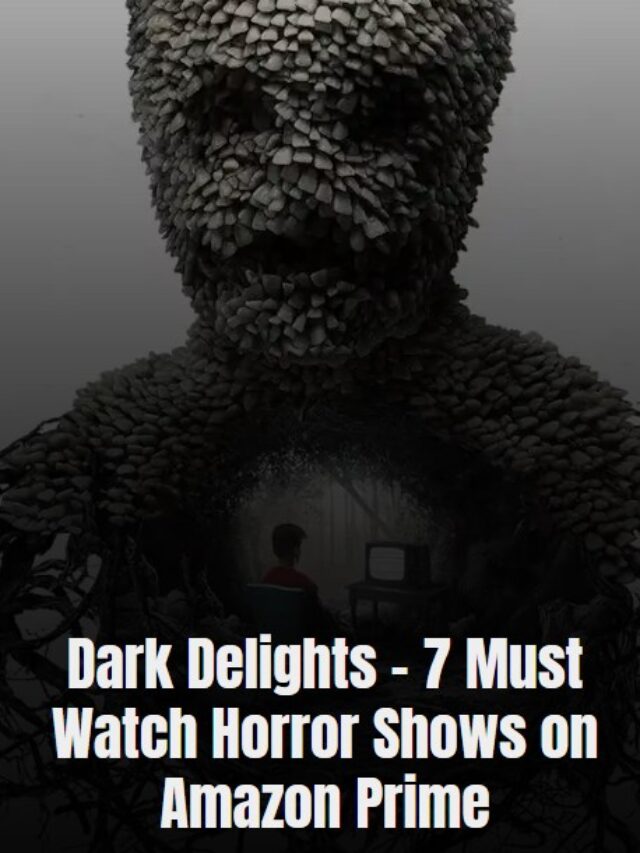Dark Delight - 7 must watch horror shows