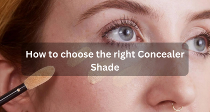 How to choose the right Concealer Shade